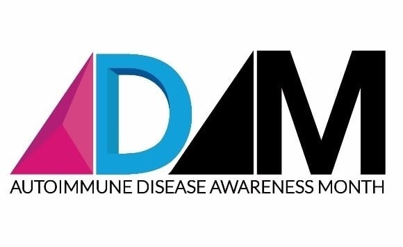 National Autoimmune Disease Awareness Month National Autoimmune Disease Awareness Month