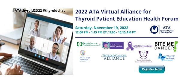 2022 ATA Alliance for Thyroid Patient Education Health Forum - Virtual